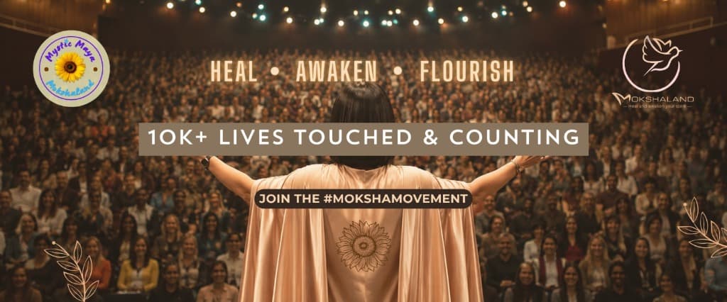 #MokshaMovement — 10K+ Lives Touched & Counting with Mystic Maya